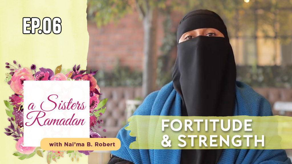 Episode 06 – Fortitude & Strength