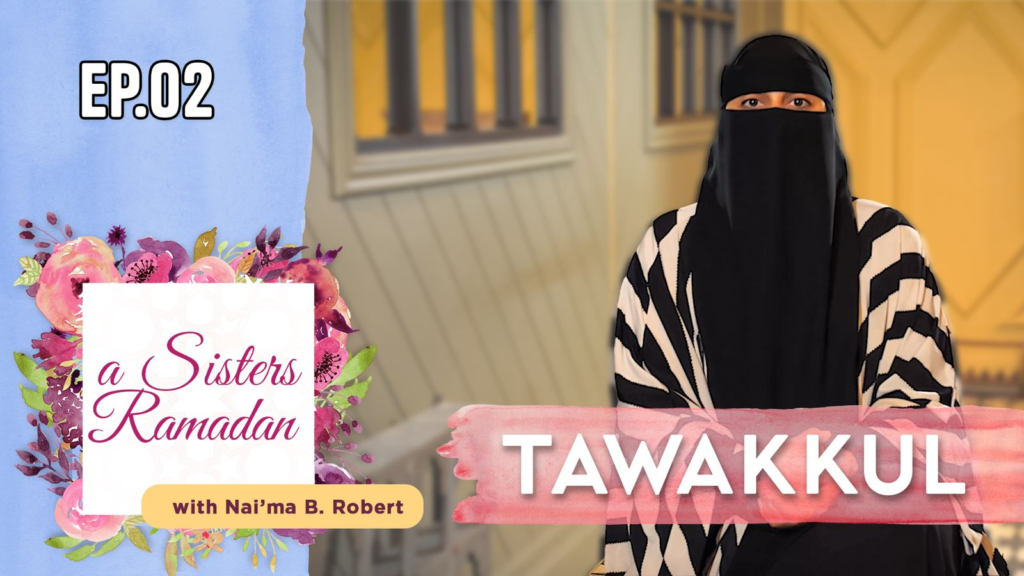 Episode 02 – Tawakkul