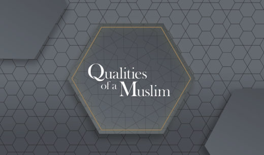 Qualities of a Muslim