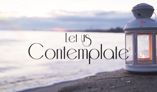 Let Us Contemplate