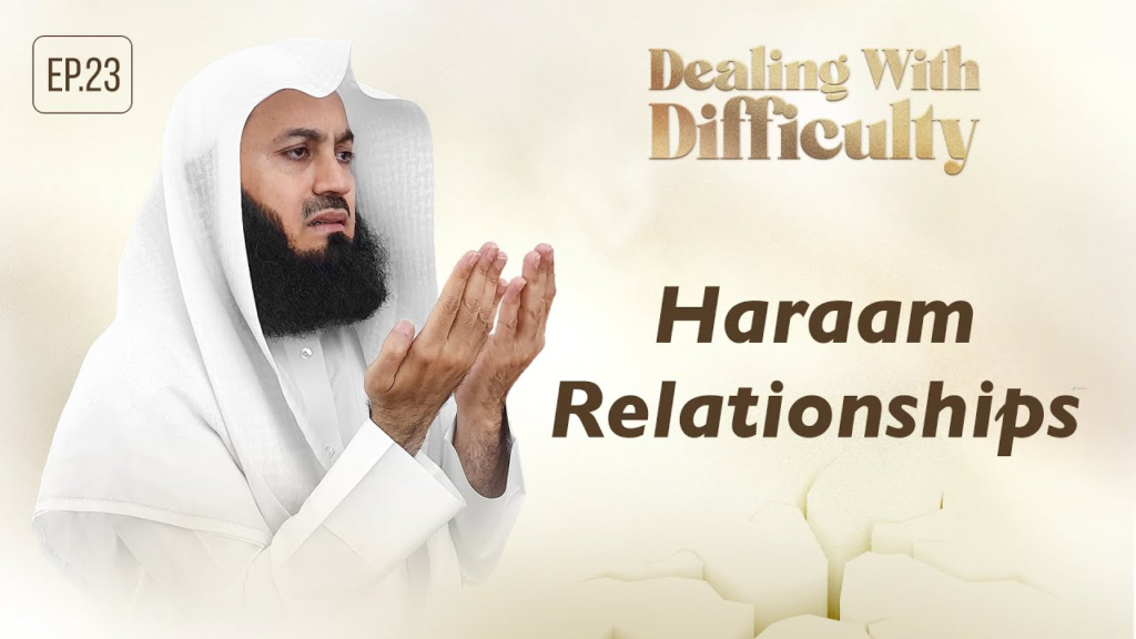 Ep 23 – Haraam Relationships