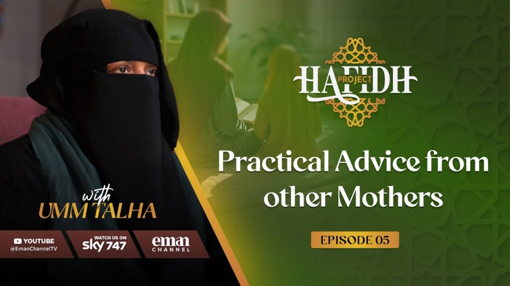Project Hafidh | Episode 05 – Practical Advice from other Mothers