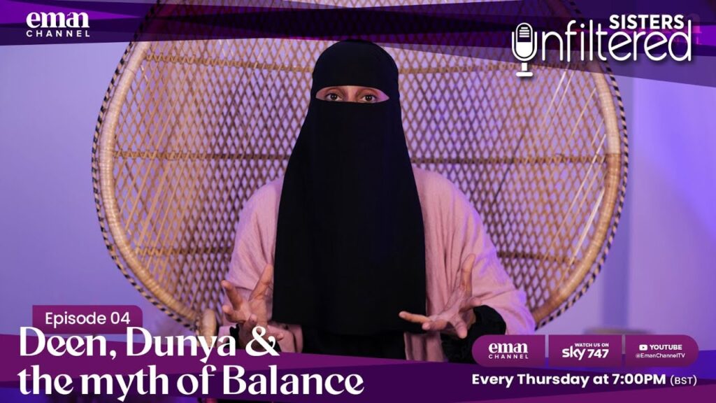 Sisters Unfiltered ? | Ep 4: Deen, Dunya and the Myth of Balance
