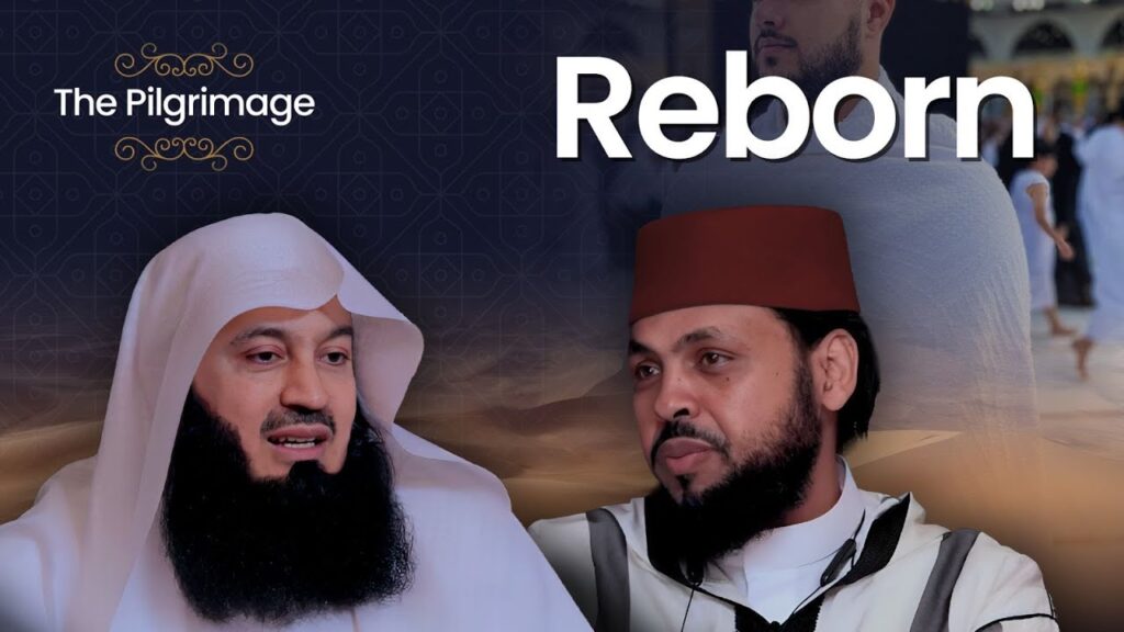 Reborn (EP05) | The Pilgrimage S01 | Mufti Menk, Jamal AbdiNasir & Sheikh Saeed Al Qadi