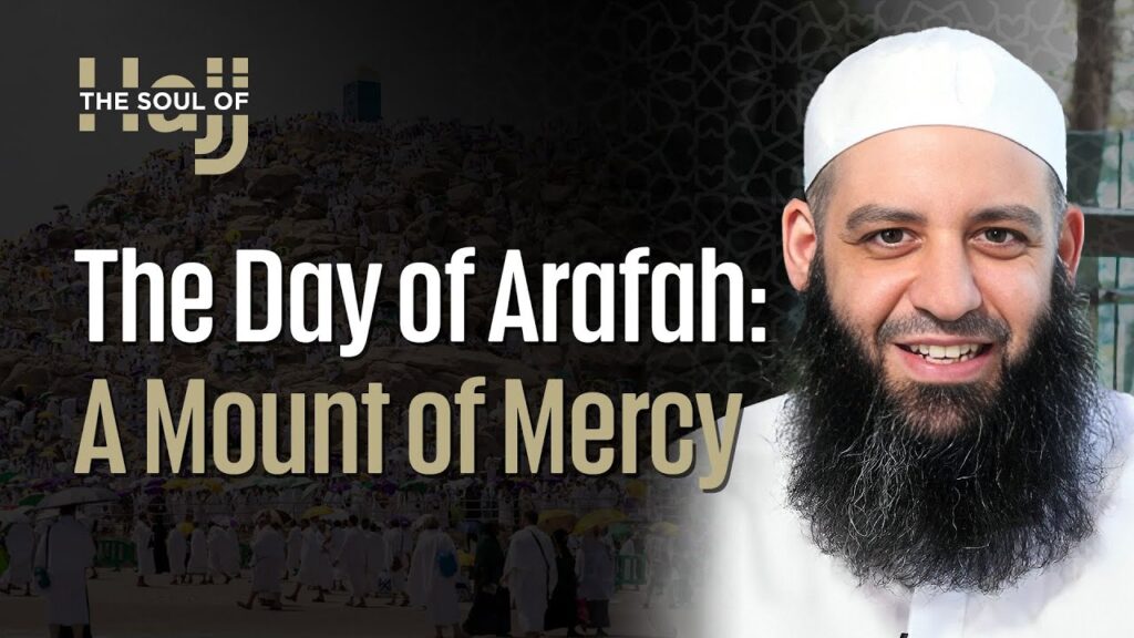 The Day of Arafah: A Mount of Mercy (Ep. 8) | The Soul of Hajj | Season 1 | Sheikh Abu Bakr Zoud