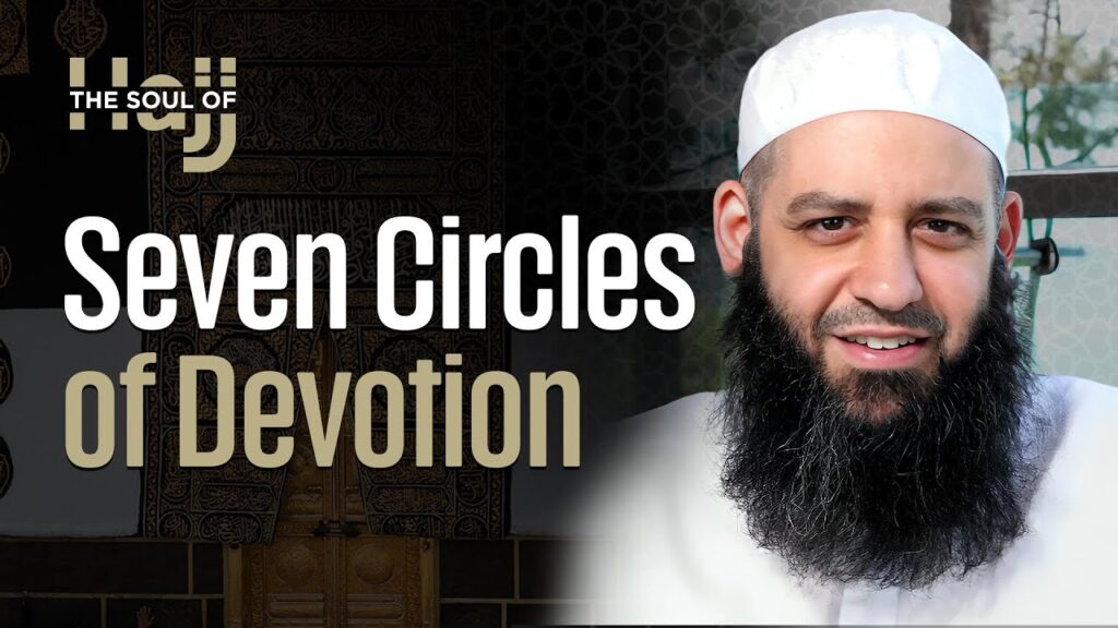 Seven Circles of Devotion (Ep. 5) | The Soul of Hajj | Season 1 | Sheikh Abu Bakr Zoud