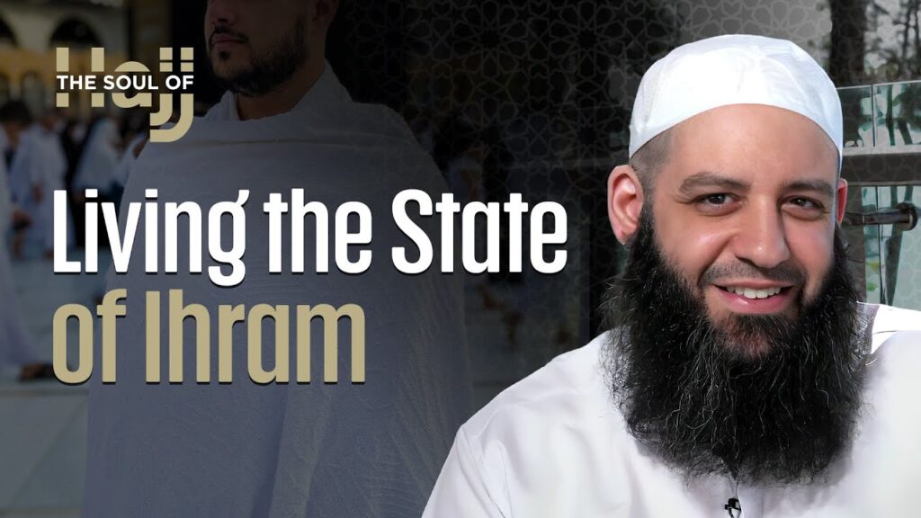 Living the State of Ihram (Ep. 3) | The Soul of Hajj | Season 1 | Sheikh Abu Bakr Zoud