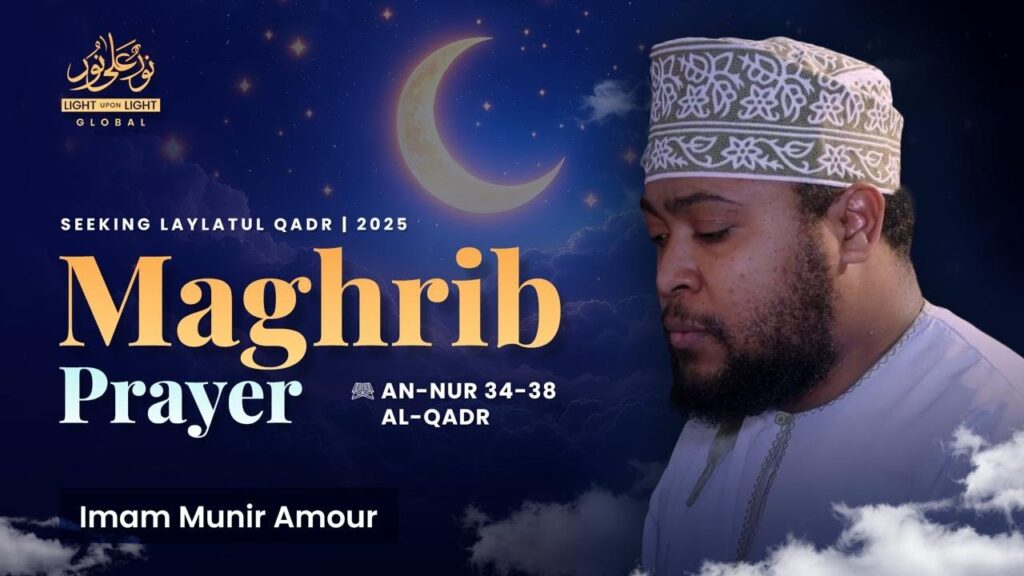 NEW: Maghrib Prayer | Imam Munir Amour | 27th Night Of Ramadan 1446 | LUL Seeking Laylatul Qadr