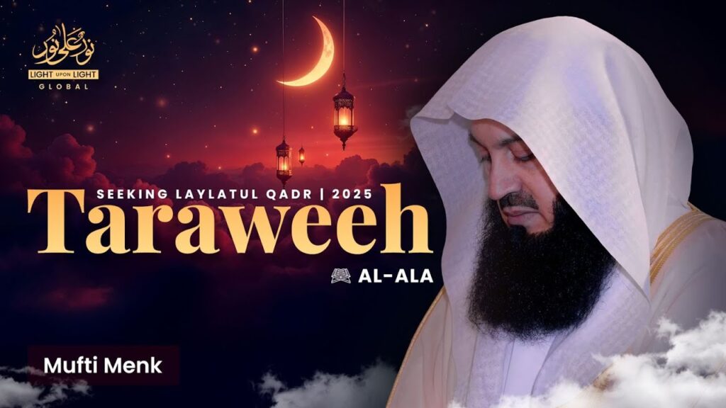 NEW: Surah Al-A’la | Mufti Menk | 27th Night Of Ramadan 1446 | LUL Seeking Laylatul Qadr