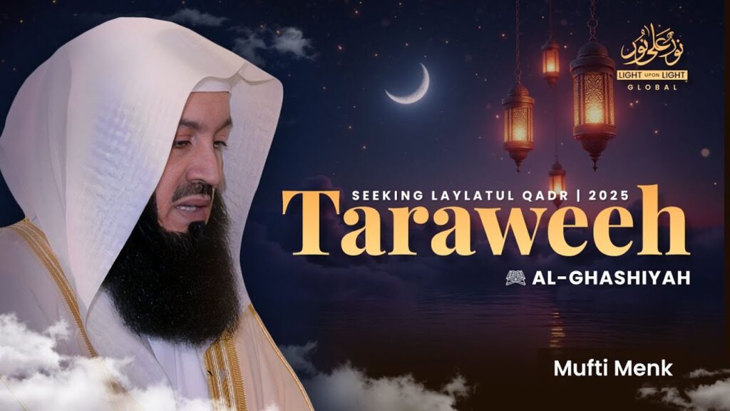 NEW: Surah Al-Ghashiyah | Mufti Menk | 27th Night Of Ramadan 1446 | LUL Seeking Laylatul Qadr