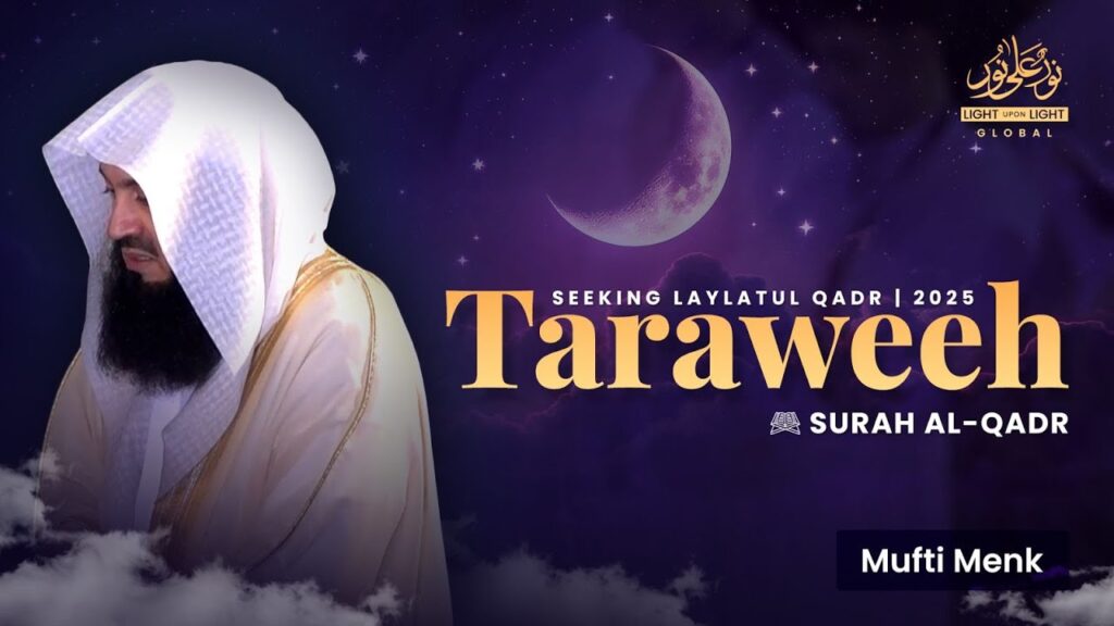 NEW: Surah Al-Qadr | Mufti Menk | 27th Night Of Ramadan 1446 | LUL Seeking Laylatul Qadr