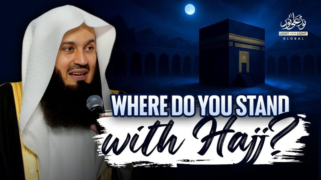 Where Do You Stand With Hajj? | Mufti Menk | 29th Night Of Ramadan 1446