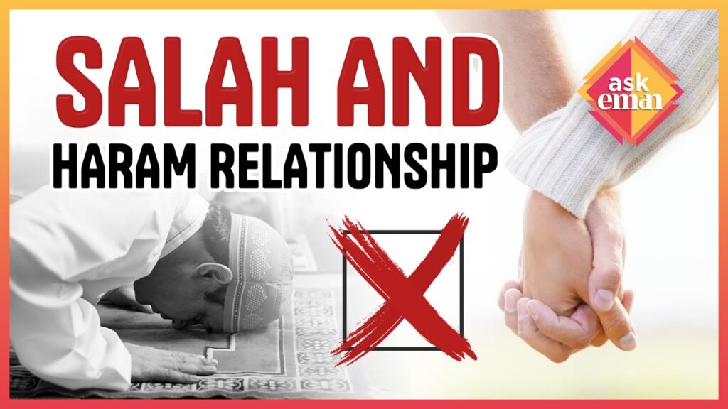 Advice To People Who Perform Salah, But Involve In Haram Relationships?