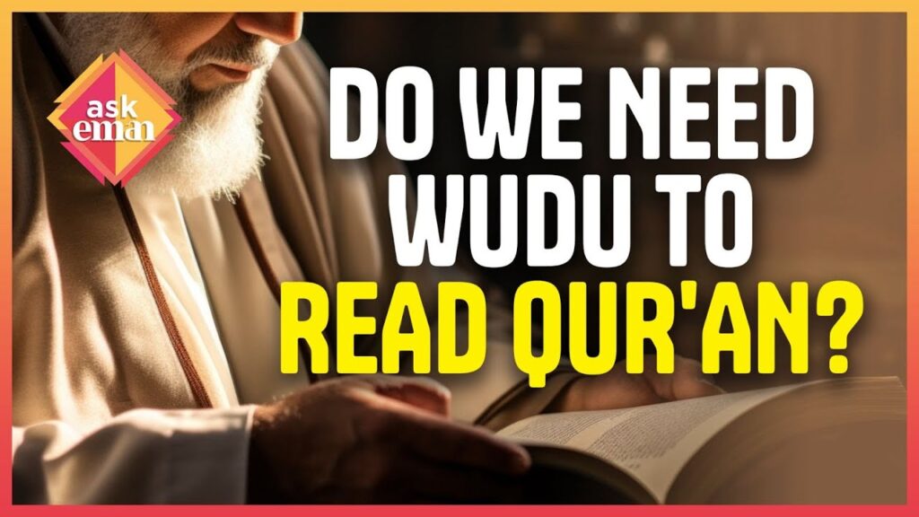 Do We Need Wudu To Read Qur’an?