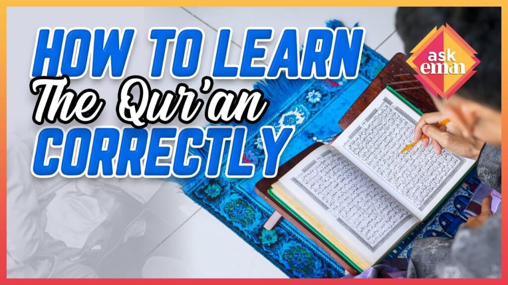 How To Learn Qur’an Correctly And Improve The Pronunciation?