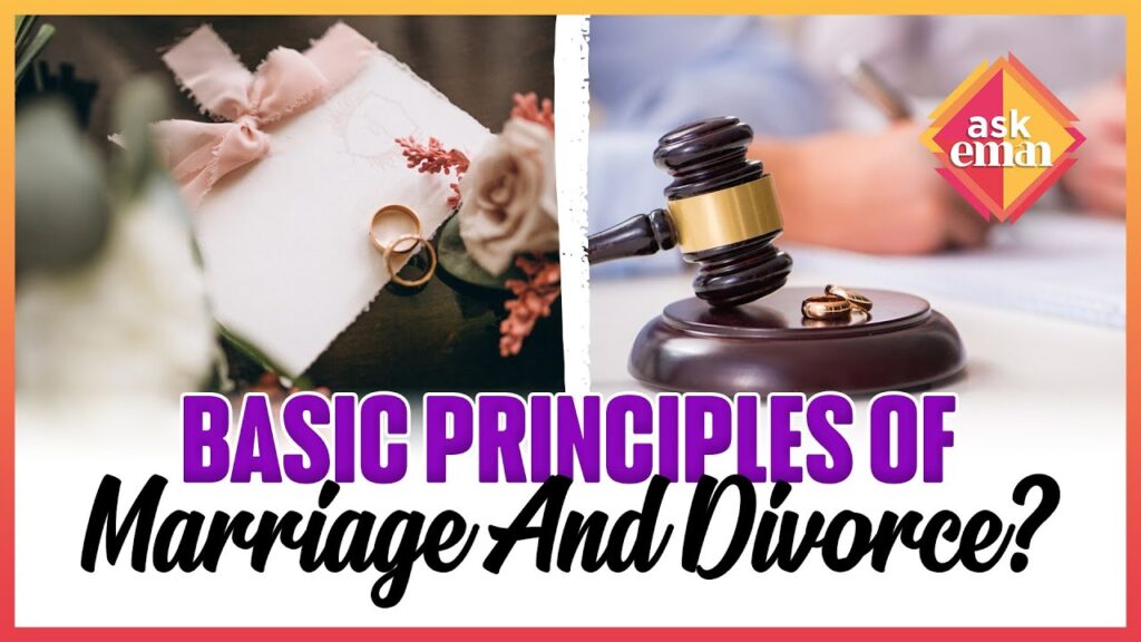 What’s The Basic Principle Of Marriage And Divorce?