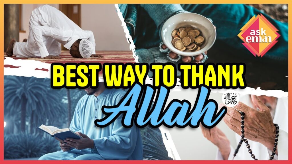 What Is The Best Way To Thank Allah?
