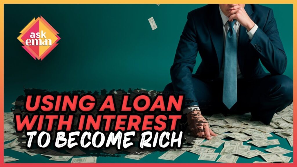 Is It Allowed To Become Rich By Doing Bussiness Using A Loan With Interest?