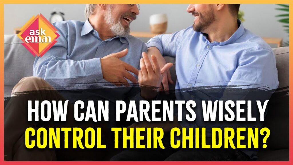 Advice To Parents on Controlling Their Children Wisely