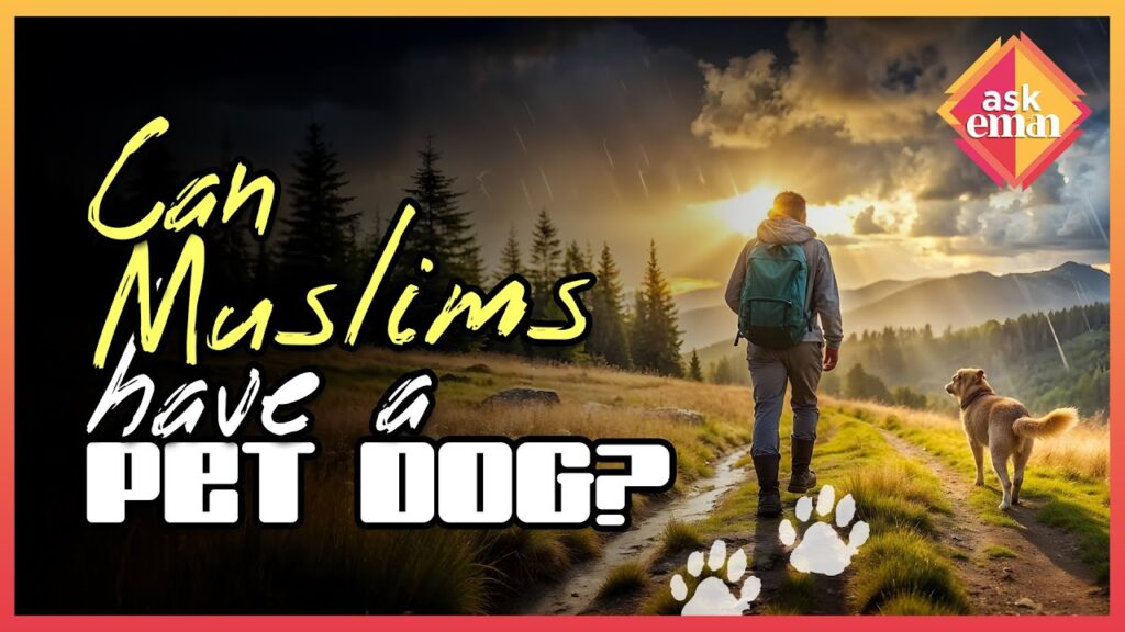 Can Muslims Have A Pet Dog?