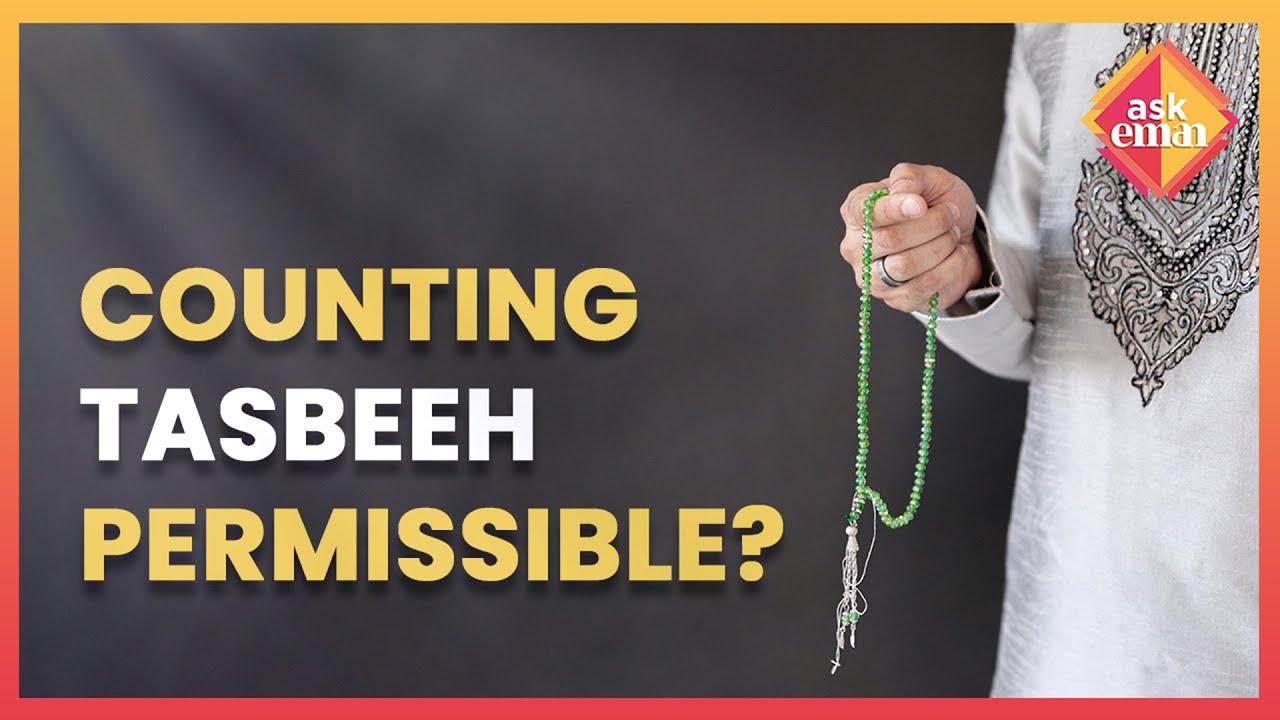 Is Counting Tasbeeh Permissible In Islam?