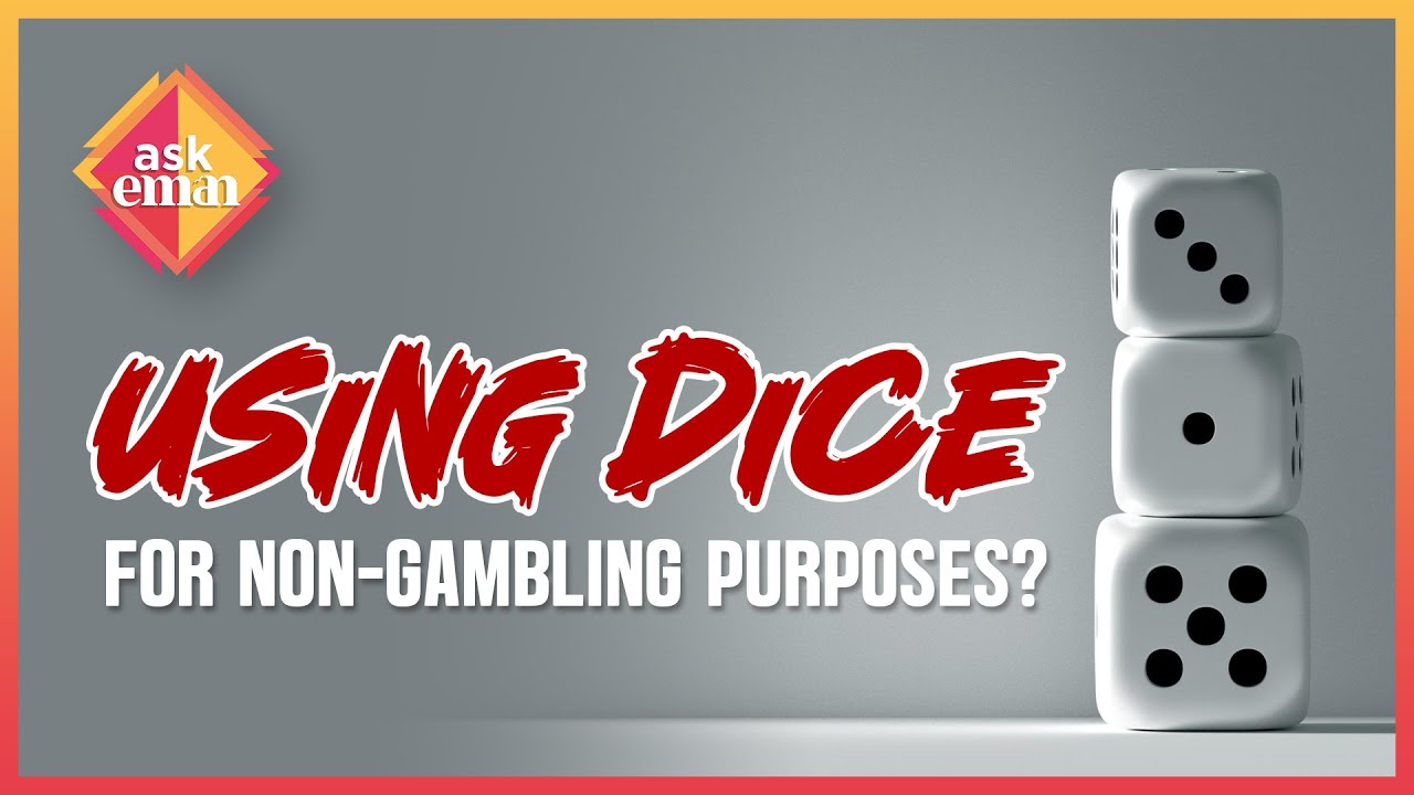 Are Dice Allowed In Islam For Non-Gambling Purposes?