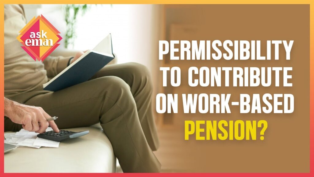 Is It Permissible To Contribute To A Work-Based Pension?
