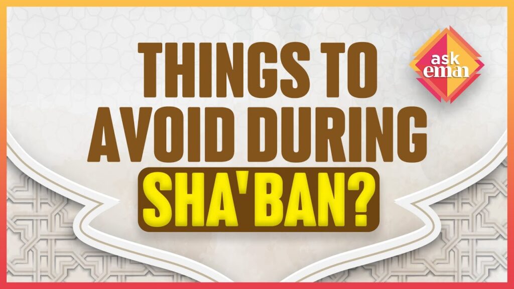 What Are The Things To Avoid During Sha’ban?