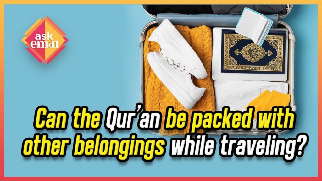 Can The Qur’an Be Packed With Other Belongings While Traveling?