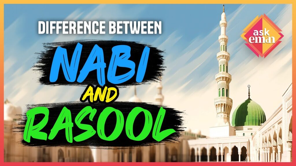 What’s The Difference Between A Nabi & A Rasool?