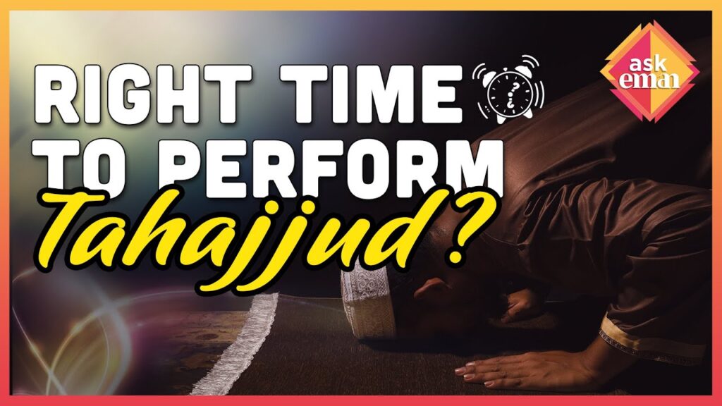 What Is The Right Time To Perform Tahajjud Salah?