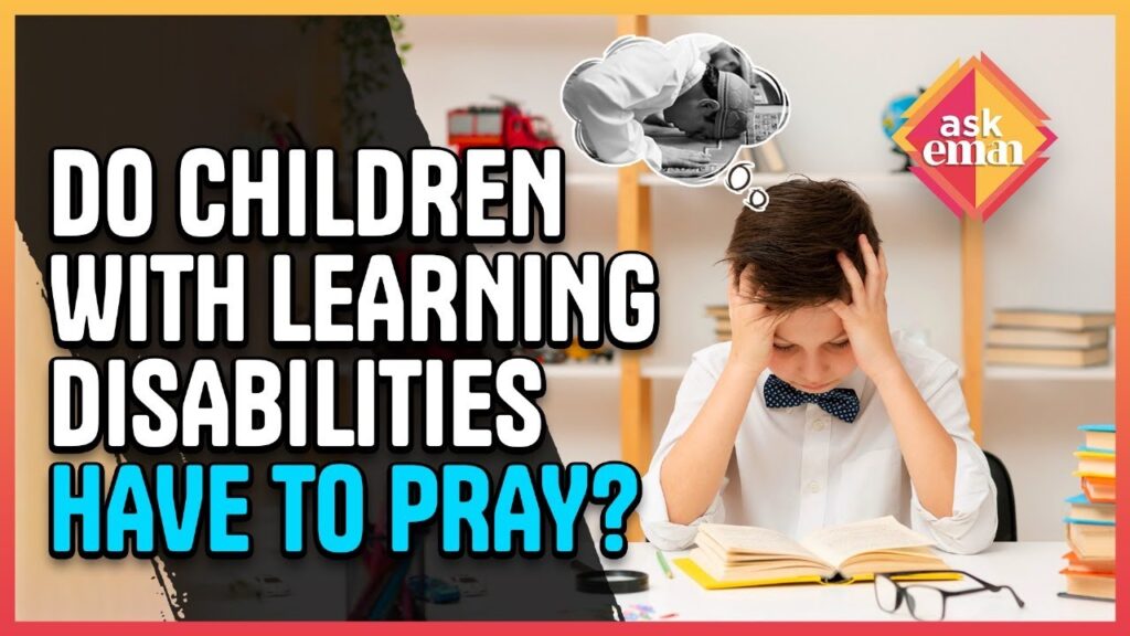 Do Children With Learning Disabilities Have To Pray?