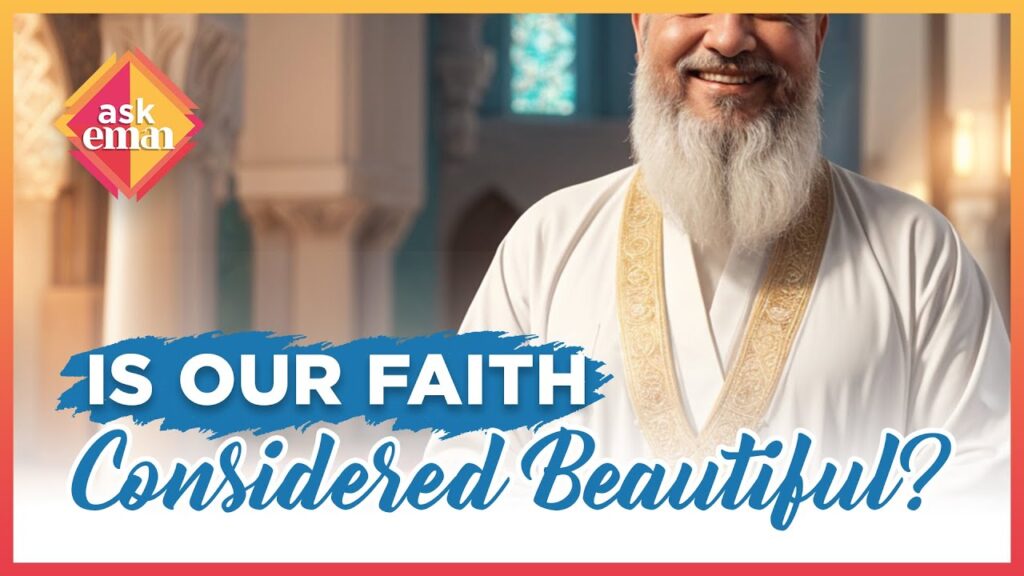 Is Our Faith Considered Beautiful?