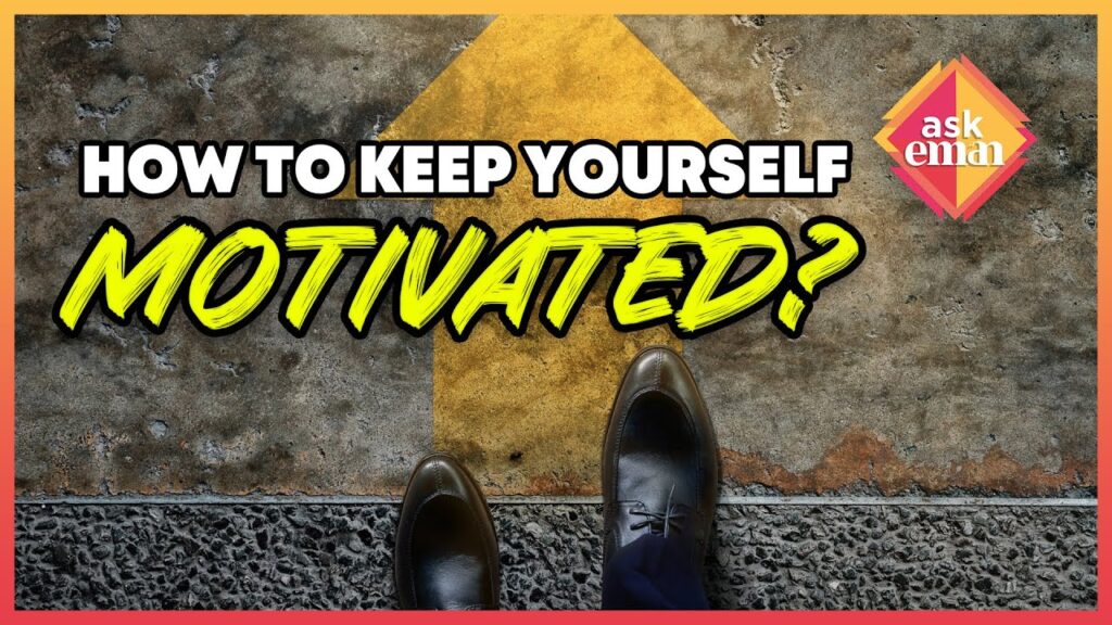 How Can One Maintain Motivation?