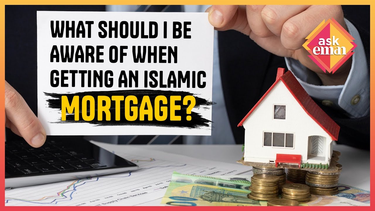 Important Considerations When Obtaining An Islamic Mortgage To Purchase A Home?