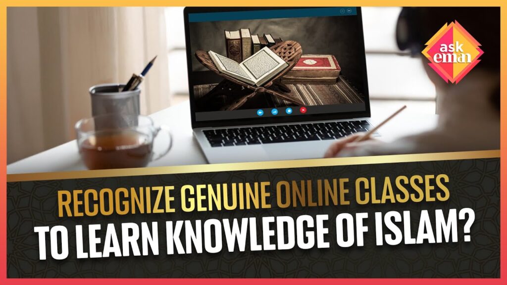 How To Recognize Genuine Online Classes To Learn Knowledge Of Islam?