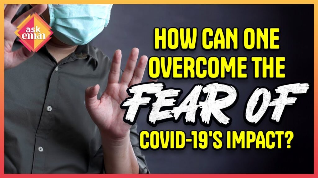 What Is The Advice To Muslims To Avoid The Fear Of The Impact Of Covid?