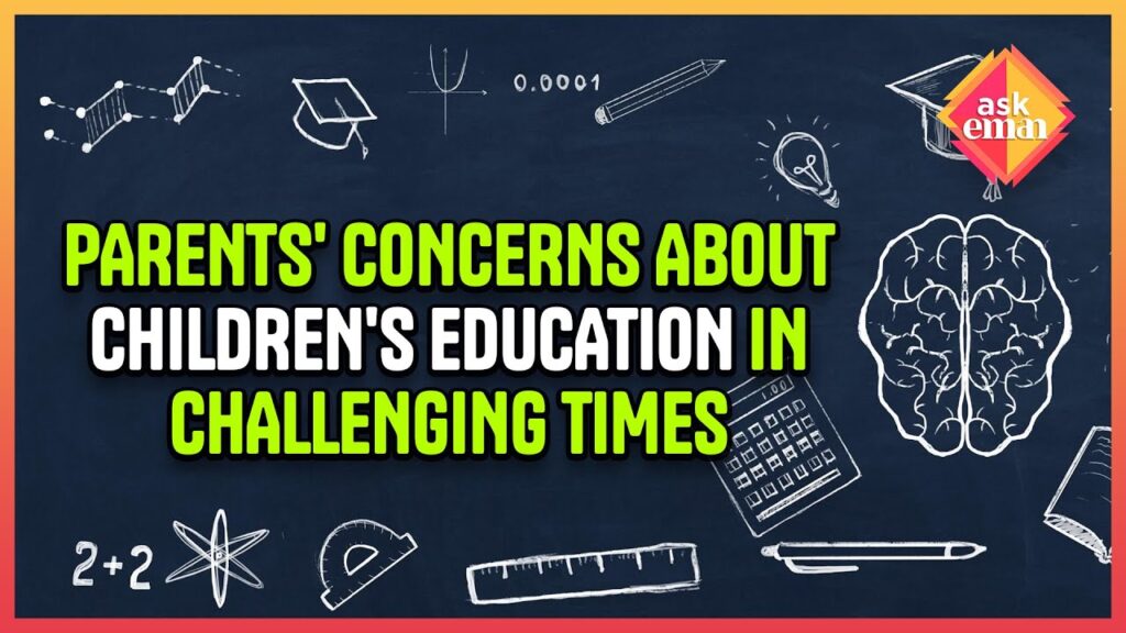 Parents’ Concerns For Children’s Education In Challenging Circumstances