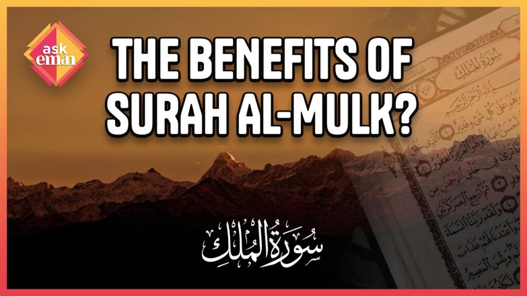 What Are The Benefits Of Surah Al-Mulk?