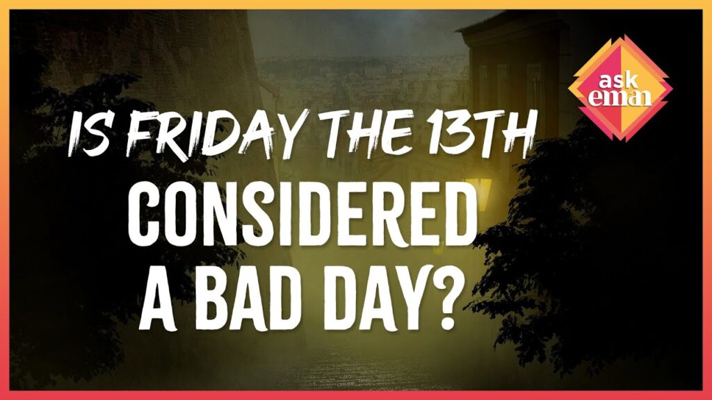 Is Friday The 13th Cosidered A Bad Day?