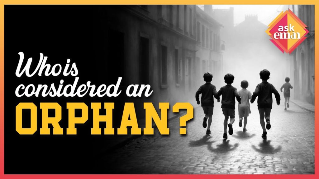 Who Is Considered An Orphan?