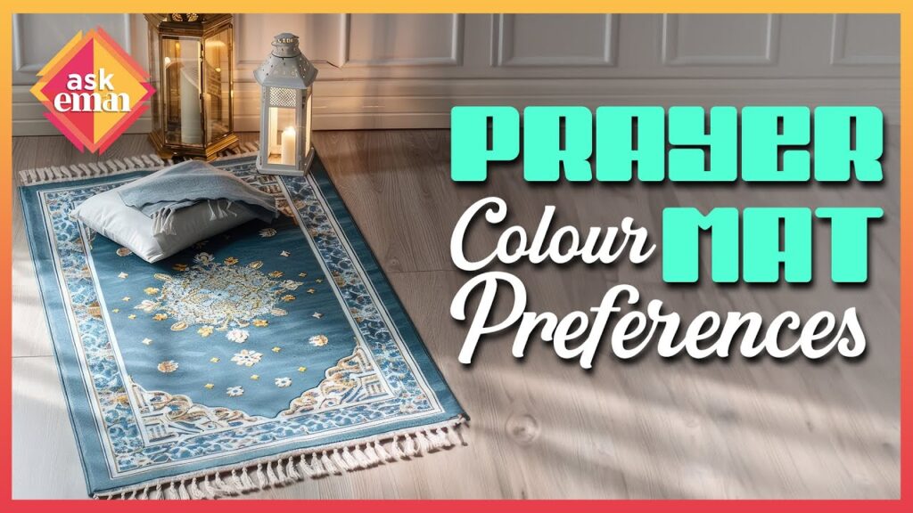 Prayer Mat Colour Preferences?