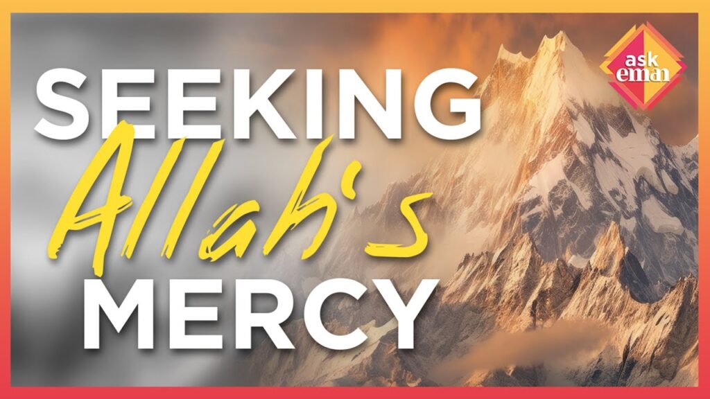 Advice To Keep Seeking The Mercy Of Allah