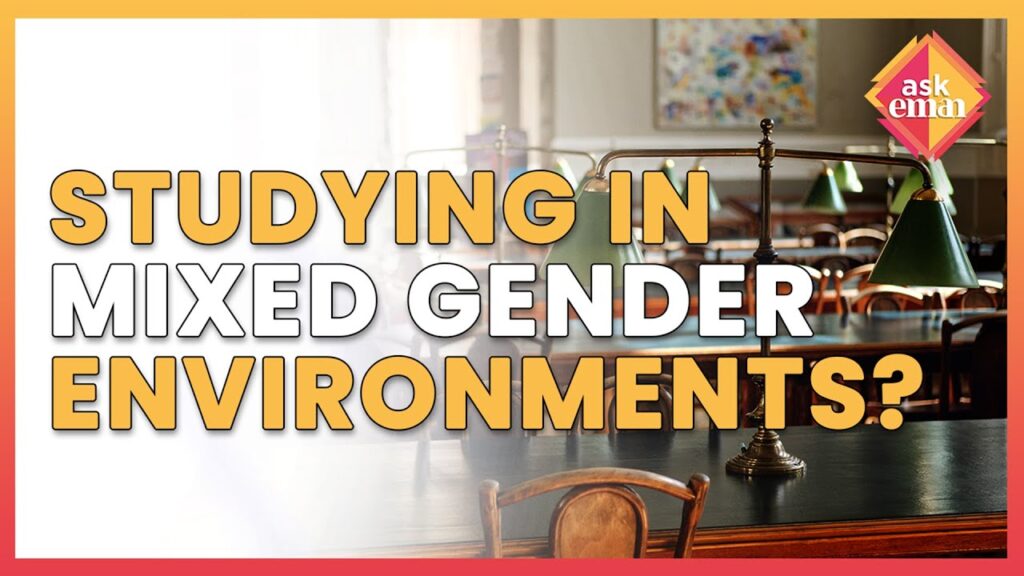 Is It Permissible To Study At A Mixed Environment Between Man & Women?