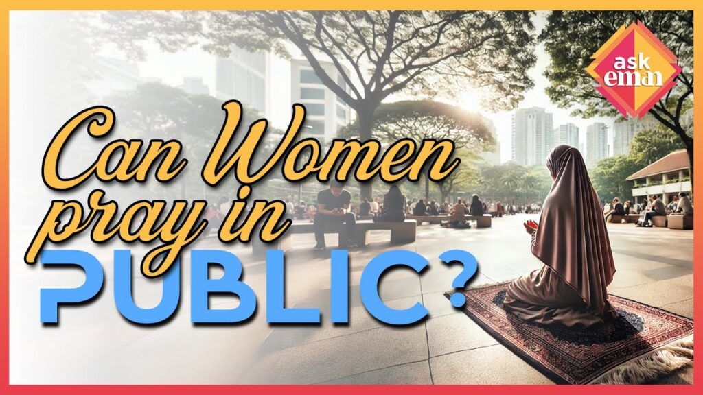 Can Women Pray In Public?