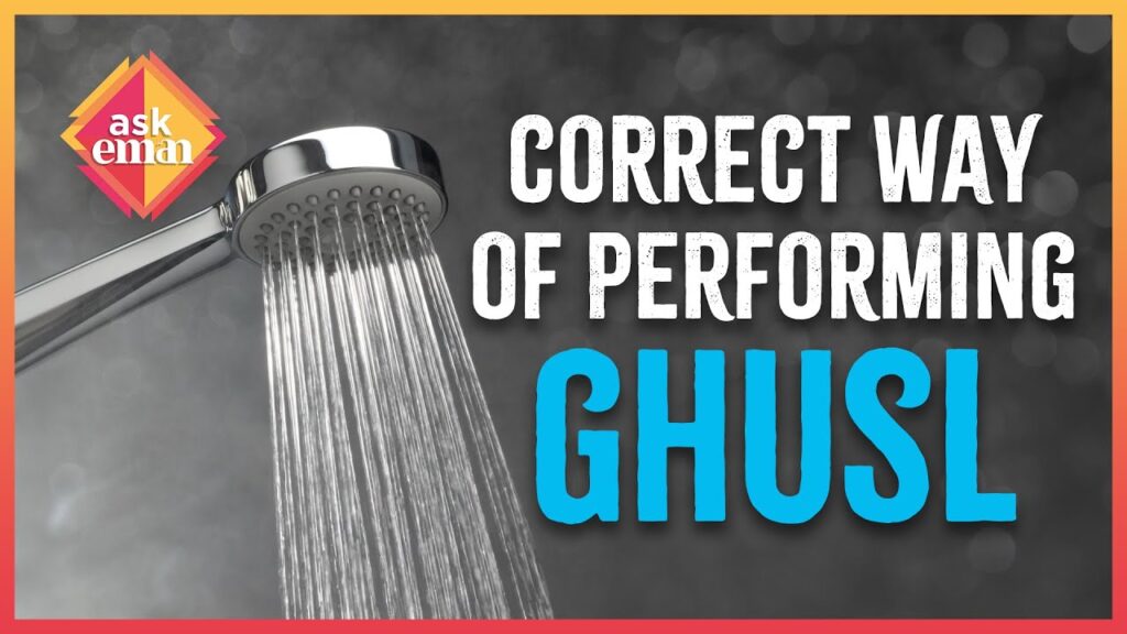 What Is The Correct Way Of Performing Ghusl?