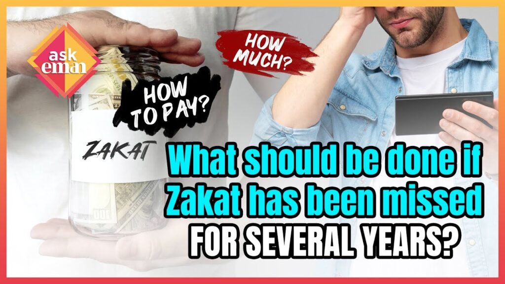 What Should Be Done If Zakat Has Been Missed For Several Years?