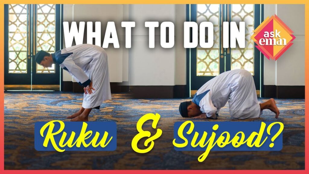 What To Do In Ruku And Sujood?