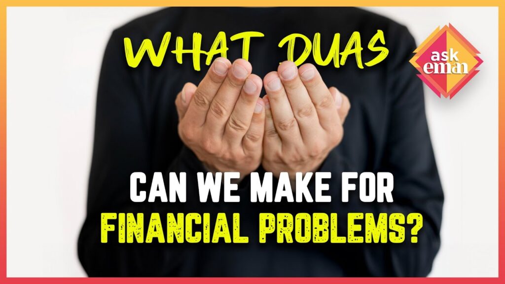 What Duas Can We Make For Financial Problems?