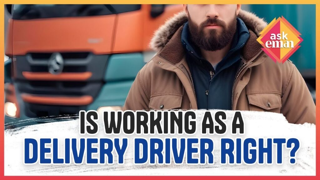 Is Working As A Delivery Driver Right ?